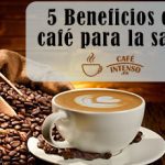 Las propiedades del café y sus beneficios para la salud