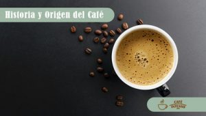 Lee más sobre el artículo Historia y Origen del Café, la bebida milenaria