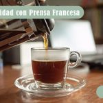 Café de calidad con Prensa Francesa: aprende a hacerlo como un experto
