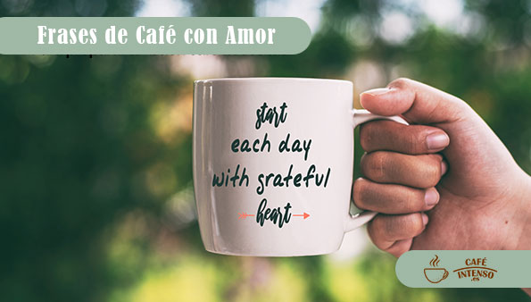Mejores Frases de Café con mensajes de Amor para cafeterías