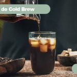 Cómo Preparar Café Cold Brew en Casa, el Mejor Café Frío